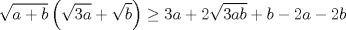 TEX: $$\sqrt{a+b}\left( \sqrt{3a}+\sqrt{b} \right)\ge 3a+2\sqrt{3ab}+b-2a-2b$$