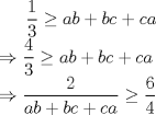 TEX: $\dfrac{1}{3} \geq ab+bc+ca$\\<br />$\Rightarrow \dfrac{4}{3} \geq 1+ab+bc+ca$\\<br />$\Rightarrow \dfrac{2}{1+ab+bc+ca} \geq \dfrac{6}{4}$