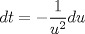 TEX: $$dt=-\frac{1}{u^{2}}du$$