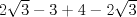 TEX: $2\sqrt{3} - 3 + 4 - 2\sqrt{3}$