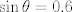 TEX: $\sin \theta=0.6$