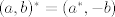 TEX: $(a,b)^* = (a^*, -b)$