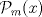 TEX: $\mathcal{P}_m(x)$