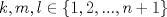 TEX: $k,m,l \in \{ 1,2,...,n+1\}$