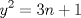 TEX: $\displaystyle y^{2}=3n+1$