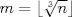 TEX: $m=\lfloor\sqrt[3]{n}\rfloor$