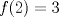 TEX: $f(2)=3$