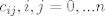 TEX:  $c_{ij}, i,j=0,...n$