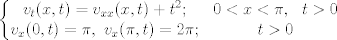 TEX: $\left\{\begin{matrix}<br />v_{t}(x,t)=v_{xx}(x,t)+t^2; & 0<x<\pi,\ \  t>0\\ <br />v_{x}(0,t)=\pi, \ v_{x}(\pi,t)=2\pi; & t>0<br />\end{matrix}\right.<br />$