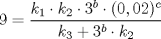 TEX: $ 9 = \dfrac{k_{1} \cdot k_{2} \cdot 3^{b} \cdot (0,02)^{c}}{k_{3} + 3^{b} \cdot k_{2}}$