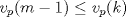 TEX: $v_p(m-1)\le v_p(k)$