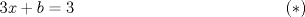 TEX: \[3x+b=3\tag{$\ast$}\]