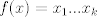 TEX: $f(x)=x_1...x_k$