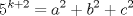 TEX: \[{{5}^{k+2}}={{a}^{2}}+{{b}^{2}}+{{c}^{2}}\]