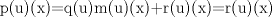 TEX: p(u)(x)=q(u)m(u)(x)+r(u)(x)=r(u)(x)