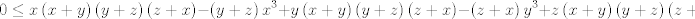 TEX: $$0\le x\left( x+y \right)\left( y+z \right)\left( z+x \right)-\left( y+z \right)x^{3}+y\left( x+y \right)\left( y+z \right)\left( z+x \right)-\left( z+x \right)y^{3}+z\left( x+y \right)\left( y+z \right)\left( z+x \right)-\left( x+y \right)z^{3}$$