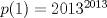 TEX: $p(1) = 2013^{2013}$