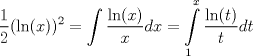 TEX: $$\frac{1}{2}(\ln (x))^{2}=\int{\frac{\ln (x)}{x}}dx=\int\limits_{1}^{x}{\frac{\ln (t)}{t}dt}$$