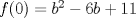 TEX: $f(0)=b^{2}-6b+11$