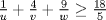 TEX: $\frac{1}{u}+\frac{4}{v}+\frac{9}{w}\geq \frac{18}{5}$