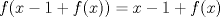 TEX: $f(x-1+f(x))=x-1+f(x)$ 