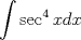 TEX: $\displaystyle \int \sec^4xdx$