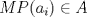 TEX: $MP(a_{i}) \in A$