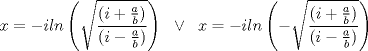 TEX: \[x=-iln\left ( \sqrt{\frac{(i+\frac{a}{b})}{(i-\frac{a}{b})}}  \right )\;\;\vee \;\;x=-iln\left (- \sqrt{\frac{(i+\frac{a}{b})}{(i-\frac{a}{b})}}  \right )\]
