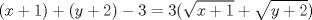 TEX: \[(x+1) +(y+2)-3=3(\sqrt{x+1}+\sqrt{y+2})\]<br />