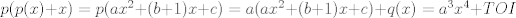 TEX: $p(p(x)+x)=p(ax^2+(b+1)x+c)=a(ax^2+(b+1)x+c)+q(x)=a^3x^4+TOI$