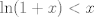 TEX: $\ln(1+x)<x$