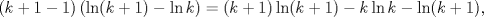 TEX: $$(k+1-1)\left( \ln (k+1)-\ln k \right)=(k+1)\ln (k+1)-k\ln k-\ln (k+1),$$