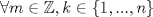 TEX: $\forall m\in\mathbb{Z}, k\in\{1,...,n\}$