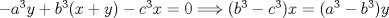 TEX: $-a^{3}y+b^{3}(x+y)-c^{3}x=0\Longrightarrow (b^{3}-c^{3})x=(a^{3}-b^{3})y$