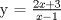 TEX: y = $\frac{2x + 3}{x - 1}$