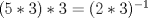 TEX: $(5*3)*3=(2*3)^{-1}$