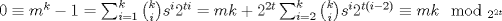 TEX: $0\equiv m^k-1=\sum_{i=1}^k\binom{k}{i}s^i2^{ti}=mk+2^{2t}\sum_{i=2}^k\binom{k}{i}s^i2^{t(i-2)}\equiv mk\mod_{2^{2t}}$