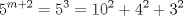 TEX: \[{{5}^{m+2}}={{5}^{3}}={{10}^{2}}+{{4}^{2}}+{{3}^{2}}\]