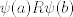 TEX: $\psi(a)R\psi(b)$