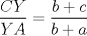 TEX: $\dfrac{CY}{YA}=\dfrac{b+c}{b+a}$