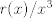 TEX: $r(x)/x^3$