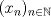 TEX: $(x_n)_{n\in \mathbb{N}}$