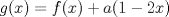 TEX: $g(x)=f(x)+a(1-2x)$