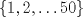 TEX: $\{1,2,\ldots 50\}$