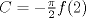 TEX: $C=-\frac{\pi}{2} f(2)$