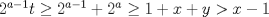 TEX: $2^{a-1}t\ge 2^{a-1}+2^a\ge 1+x+y>x-1$