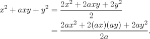 TEX: \begin{equation*}<br />\begin{aligned}<br />x^{2}+axy+y^{2}&=\dfrac{2x^{2}+2axy+2y^{2}}{2}\hfill\\<br />&=\dfrac{2ax^{2}+2(ax)(ay)+2ay^{2}}{2a}.<br />\end{aligned}<br />\end{equation*}