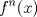 TEX: $\displaystyle f^{n}(x)$ 