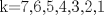 TEX: k=7,6,5,4,3,2,1