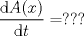 TEX: \[\frac{\mathrm{d} A(x)}{\mathrm{d} t}=???\]